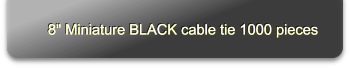 8" Miniature BLACK cable tie 1000 pieces